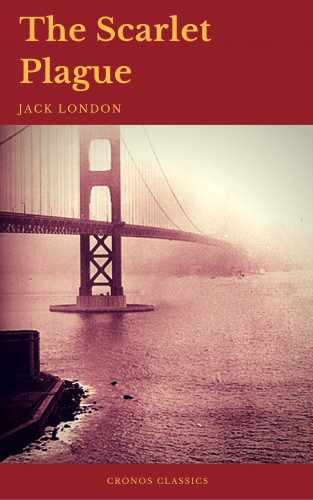 Jack London, Cronos Classics: The Scarlet Plague (Cronos Classics)