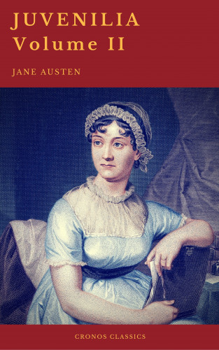 Jane Austen, Cronos Classics: Juvenilia – Volume II (Cronos Classics)
