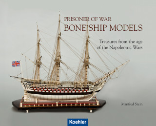 Manfred Stein: Prisoner of War - Bone Ship Models