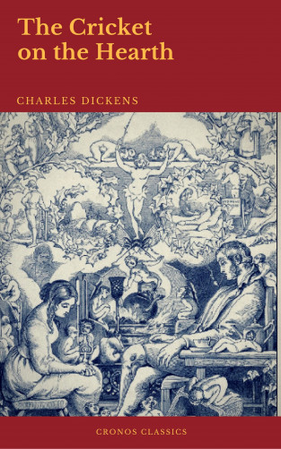 Charles Dickens, Cronos Classics: The Cricket on the Hearth (Cronos Classics)