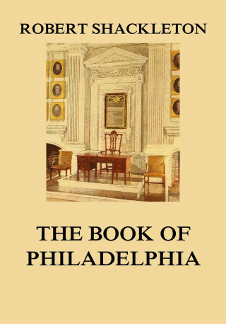 Robert Shackleton: The Book of Philadelphia