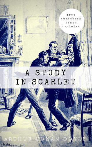 Arthur Conan Doyle: Arthur Conan Doyle: A Study in Scarlet