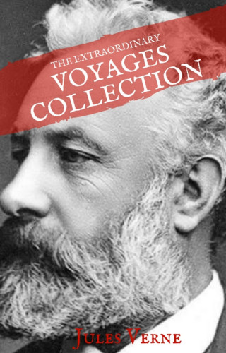 Jules Verne, House of Classics: Jules Verne: The Extraordinary Voyages Collection (House of Classics)