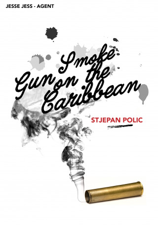 Stjepan Polic: Gun Smoke on the Caribbean