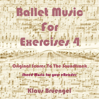 Klaus Bruengel: Ballet Musik For Exercises 4