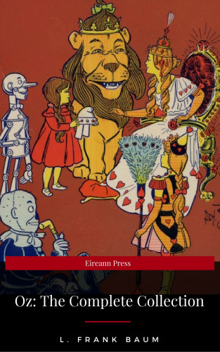 L. Frank Baum, Eireann Press: Oz: The Complete Collection (Eireann Press)