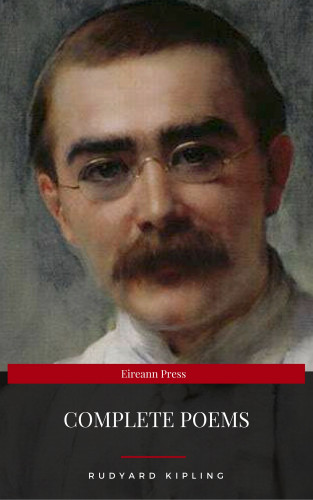 Rudyard Kipling, Eireann Press: Rudyard Kipling: Complete Poems (Eireann Press)