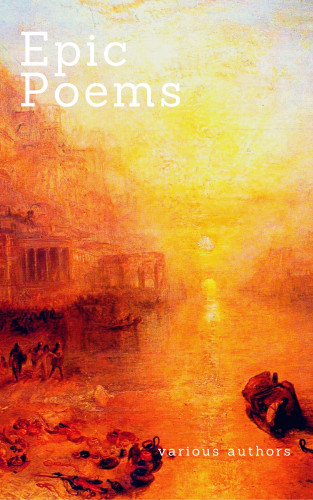 Virgil, Homer, William Shakespeare, John Milton: Epic Poems (Zongo Classics)