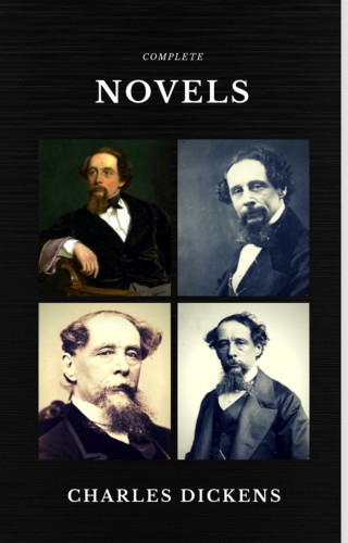 Charles Dickens: Charles Dickens: The Complete Novels (Quattro Classics) (The Greatest Writers of All Time)