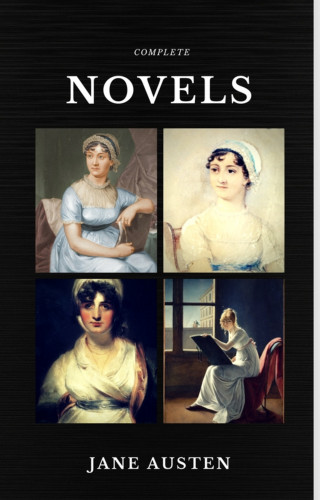 Jane Austen: Jane Austen: The Complete Novels (Quattro Classics) (The Greatest Writers of All Time)