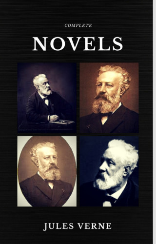 Jules Verne: Jules Verne: The Classics Novels Collection (Quattro Classics) (The Greatest Writers of All Time)