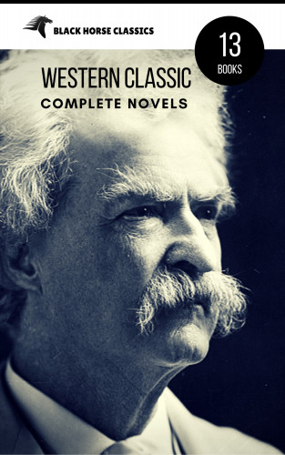 Mark Twain, Book Center: Mark Twain: The Complete Novels (Black Horse Classics)