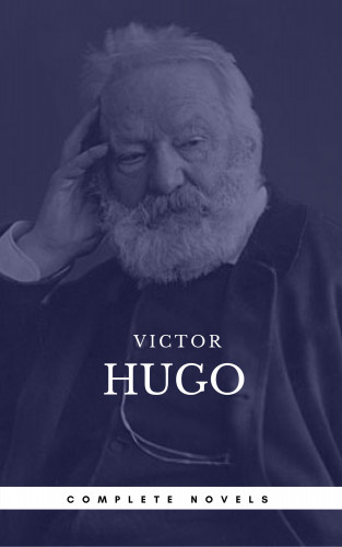 Victor Hugo: Hugo, Victor: The Complete Novels (Book Center) (The Greatest Writers of All Time)