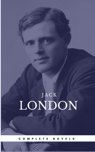 Jack London, Book Center: London, Jack: The Complete Novels (Book Center) (The Greatest Writers of All Time)