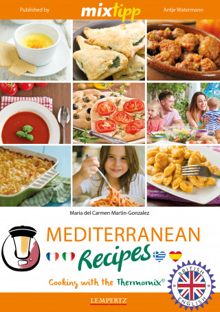Maria Carmen del Martin-Gonzales: MIXtipp Mediterranean Recipes (british english)