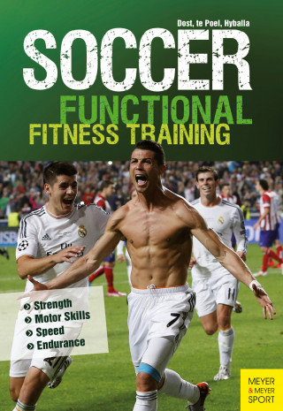 Harry Dost, Peter Hyballa, Hans-Dieter te Poel: Soccer: Functional Fitness Training