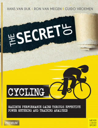 Hans van Dijk, Ron van Megen, Guido Vroemen: The Secret of Cycling