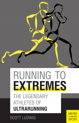 Scott Ludwig, Bonnie Busch, Craig Snapp: Running to Extremes