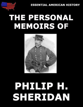 P. H. Sheridan: The Personal Memoirs Of P. H. Sheridan