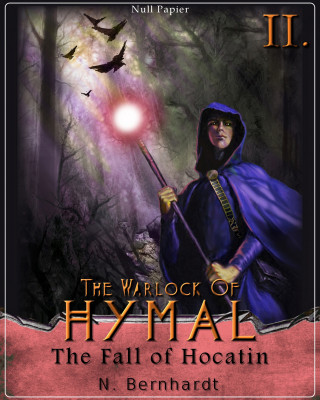 N. Bernhardt: The Warlock of Hymal - Book II: The Fall of Hocatin