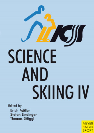 Erich Müller, Stefan Lindinger, Thomas Stöggl: Science and Skiing IV