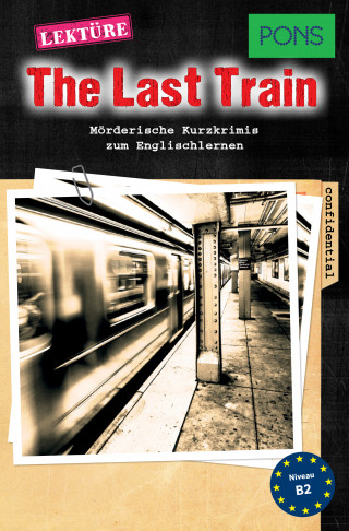 Emily Slocum: PONS Kurzkrimis: The Last Train