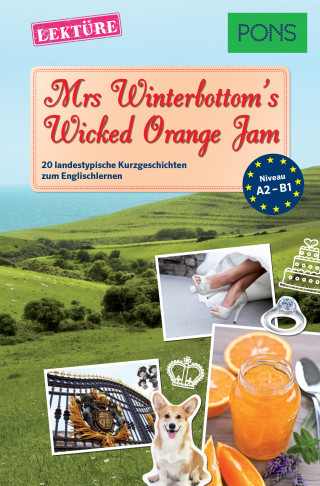 Emma Bullimore, Mary Evans, Emma Blake: PONS Kurzgeschichten: Mrs Winterbottom's Wicked Orange Jam