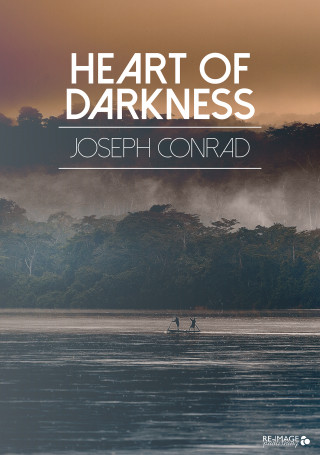Joseph Conrad: Heart of Darkness