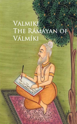 Valmiki: The Ramayan of Valmiki