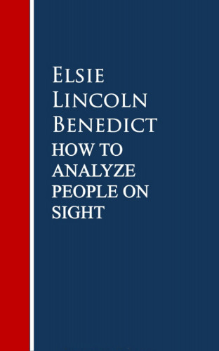 Elsie Lincoln Benedict: How to Analyze People on Sight