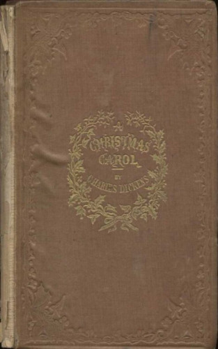 Charles Dickens: A Christmas Carol in Prose; Being a Ghost Story of Christmas