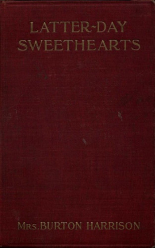 Mrs. Burton Harrison: Latter-Day Sweethearts