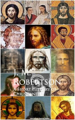 J. M. Robertson: A Short History of Christianity