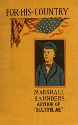Marshall Saunders: For His Country