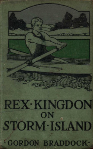 Gordon Braddock: Rex Kingdon on Storm Island