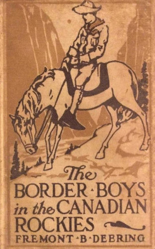 John Henry Goldfrap: The Border Boys in the Canadian Rockies