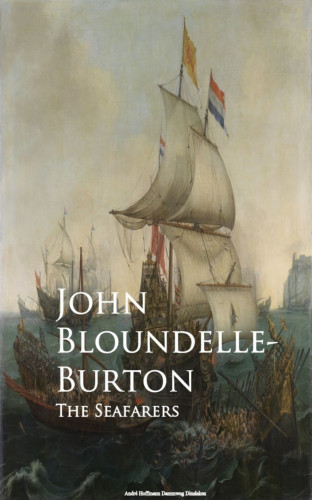 John Bloundelle-Burton: The Seafarers