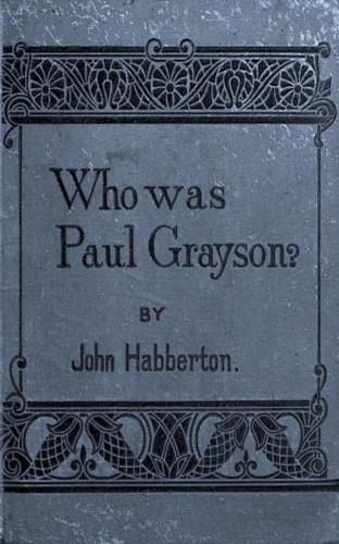John Habberton: Who Was Paul Grayson