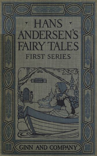 H. C. Andersen: Hans Andersen's Fairy Tales. First Series