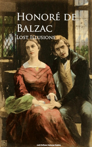 Honore de Balzac: Lost Illusions