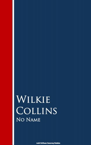 Wilkie Collins: No Name