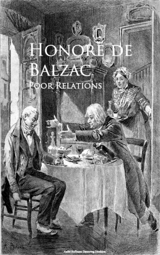 Honore de Balzac: Poor Relations