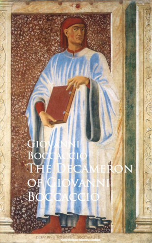 Giovanni Boccaccio: The Decameron of Giovanni Boccaccio