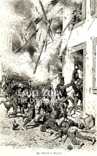 Emile Zola: The Smash-up (La Debacle): The Downfall