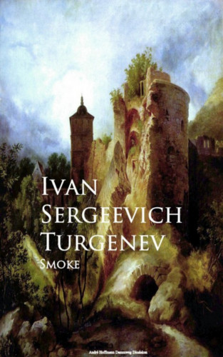 Ivan Sergeevich Turgenev: Smoke