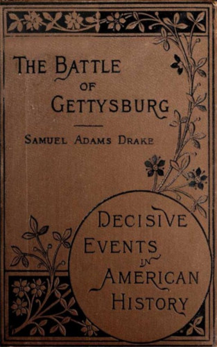 Samuel Adams Drake: The Battle of Gettysburg 1863