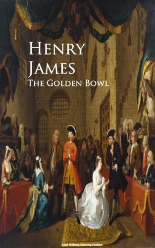 Henry James: The Golden Bowl