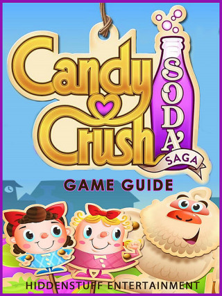Josh Abbott: Candy Crush Soda Saga - Game Guide