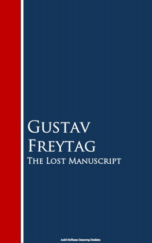 Gustav Freytag: The Lost Manuscript
