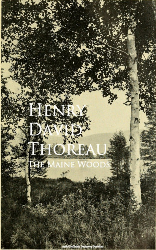 Henry David Thoreau: The Maine Woods